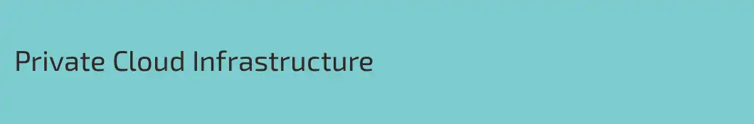 Private Cloud Infrastructure